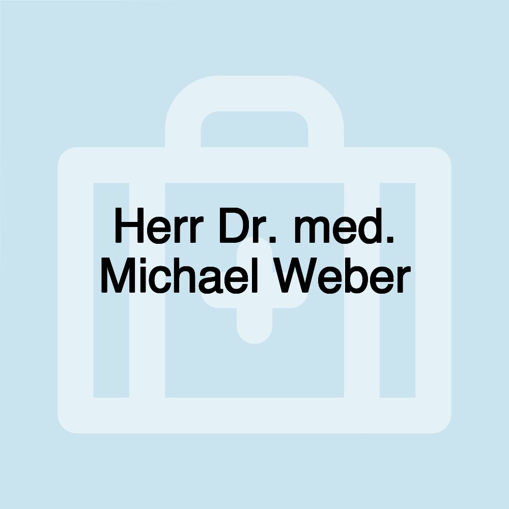 Herr Dr. med. Michael Weber