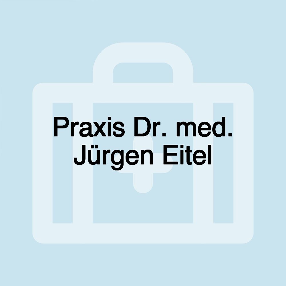 Praxis Dr. med. Jürgen Eitel