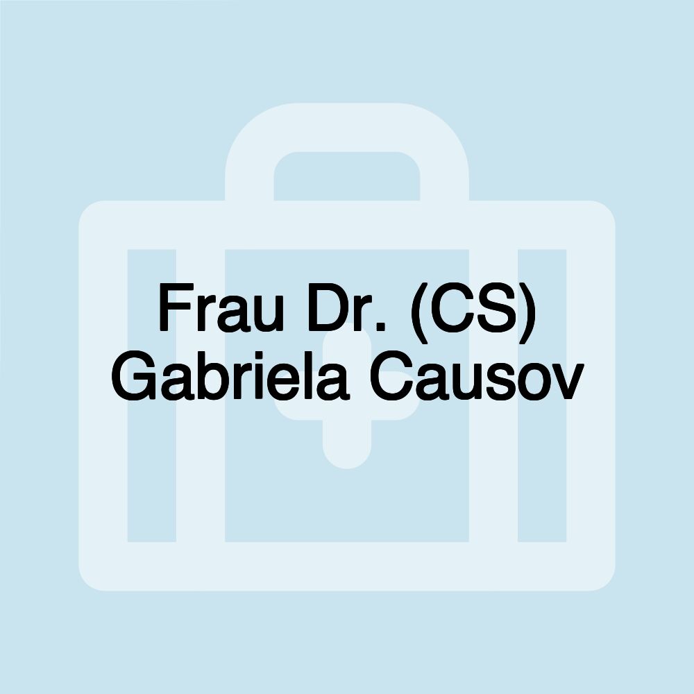 Frau Dr. (CS) Gabriela Causov