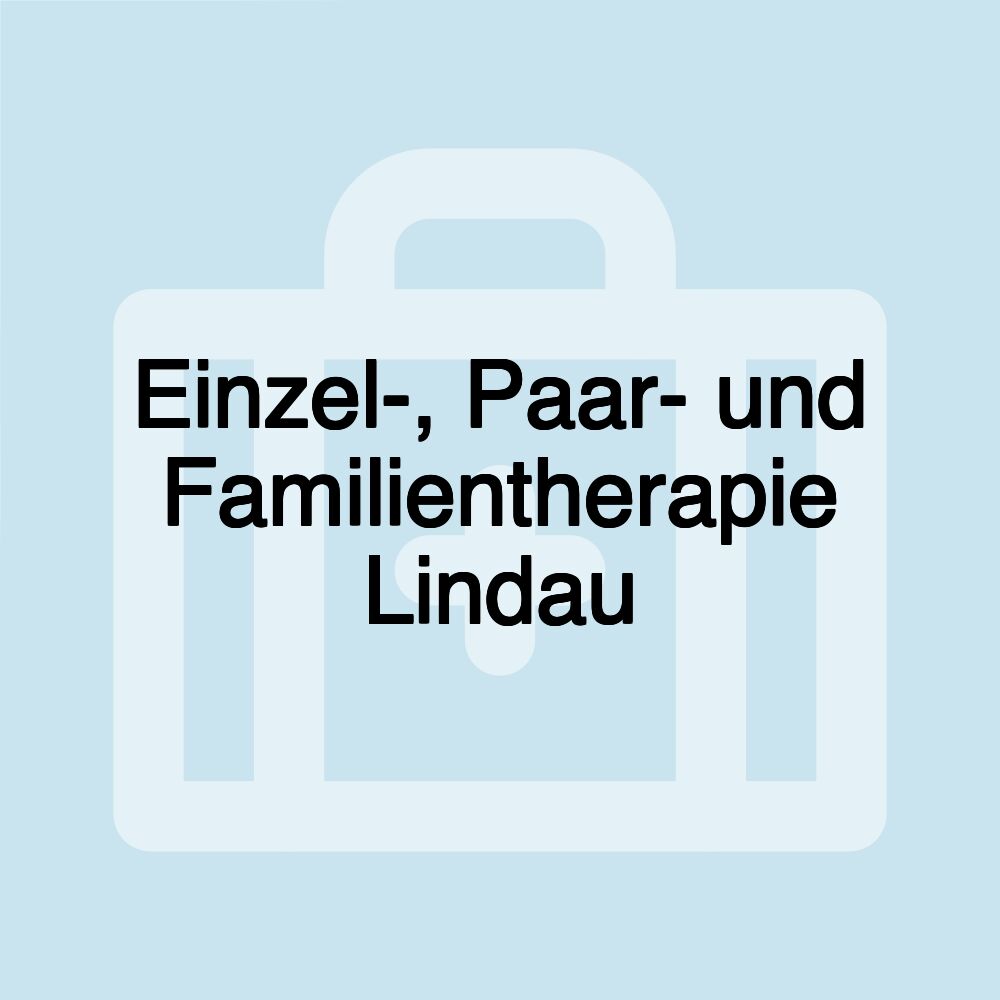 Einzel-, Paar- und Familientherapie Lindau