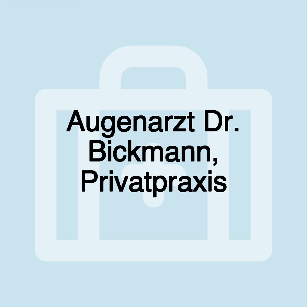 Augenarzt Dr. Bickmann, Privatpraxis