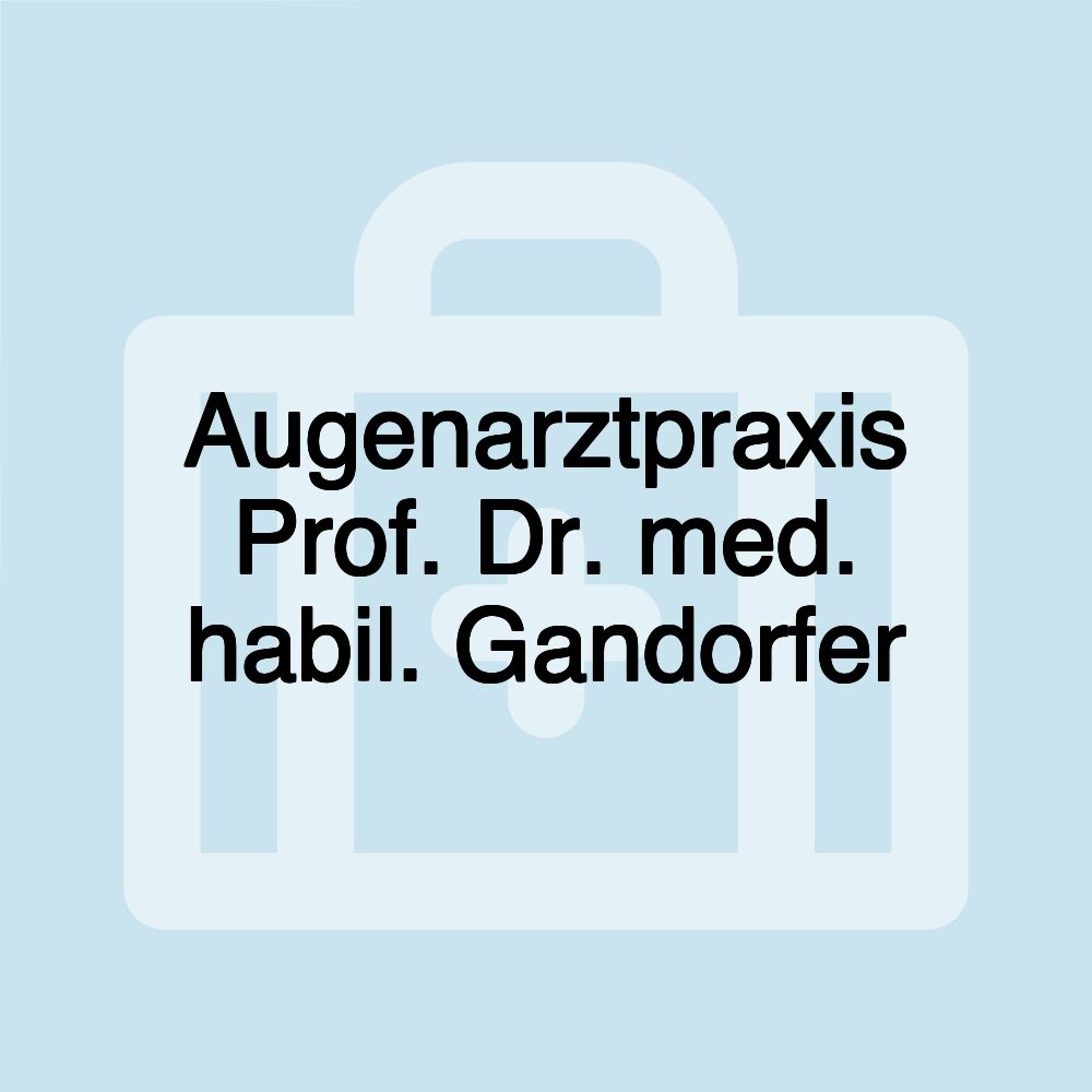 Augenarztpraxis Prof. Dr. med. habil. Gandorfer