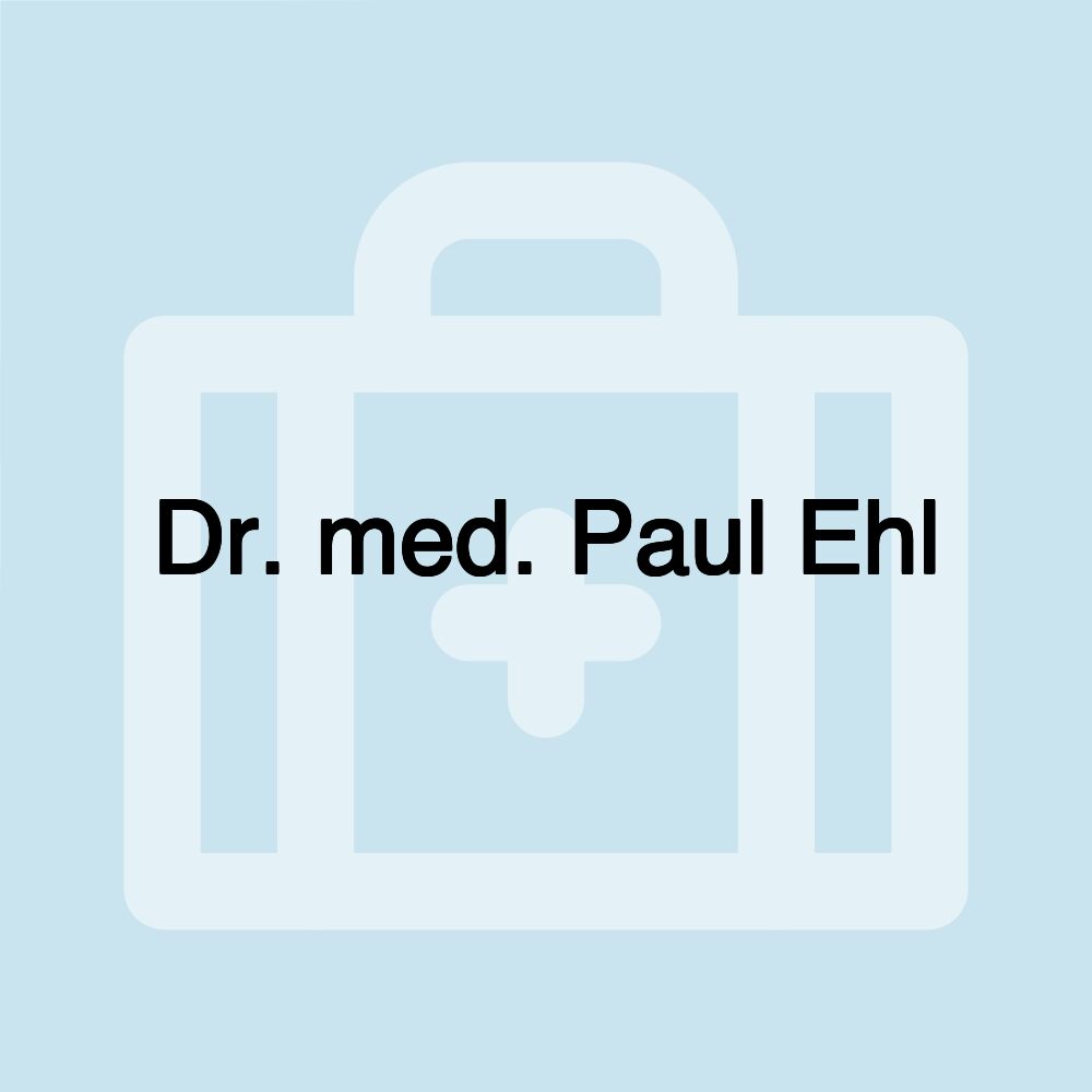 Dr. med. Paul Ehl