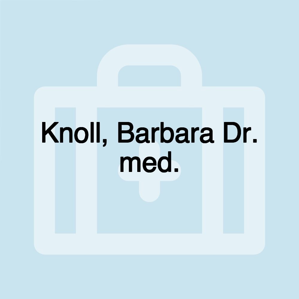 Knoll, Barbara Dr. med.