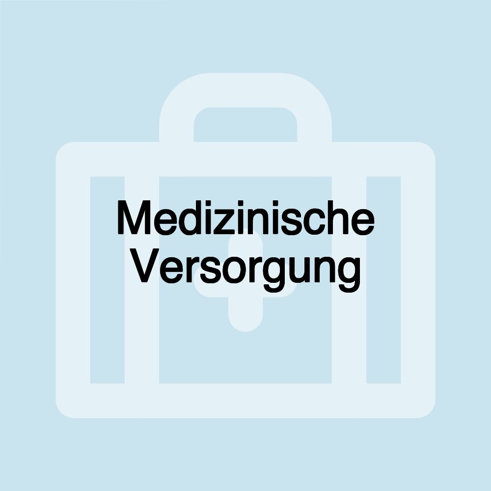 Medizinische Versorgung