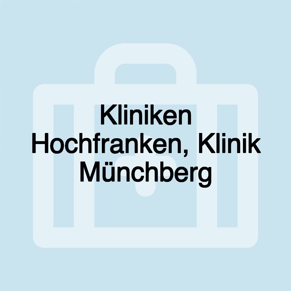 Kliniken Hochfranken, Klinik Münchberg