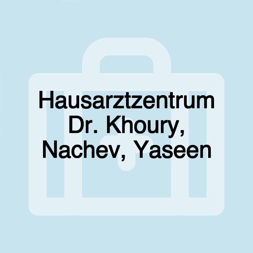 Hausarztzentrum Dr. Khoury, Nachev, Yaseen