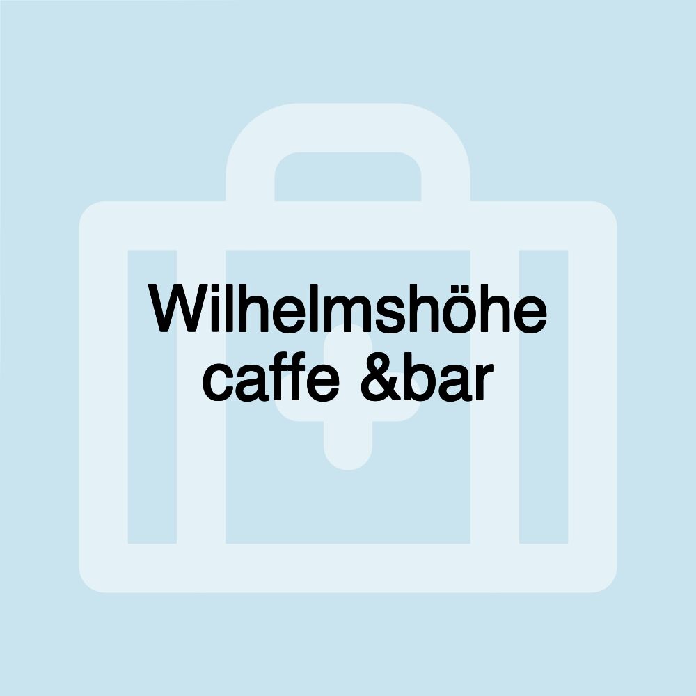 Wilhelmshöhe caffe &bar