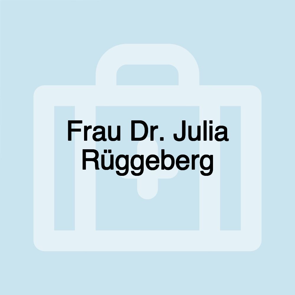 Frau Dr. Julia Rüggeberg