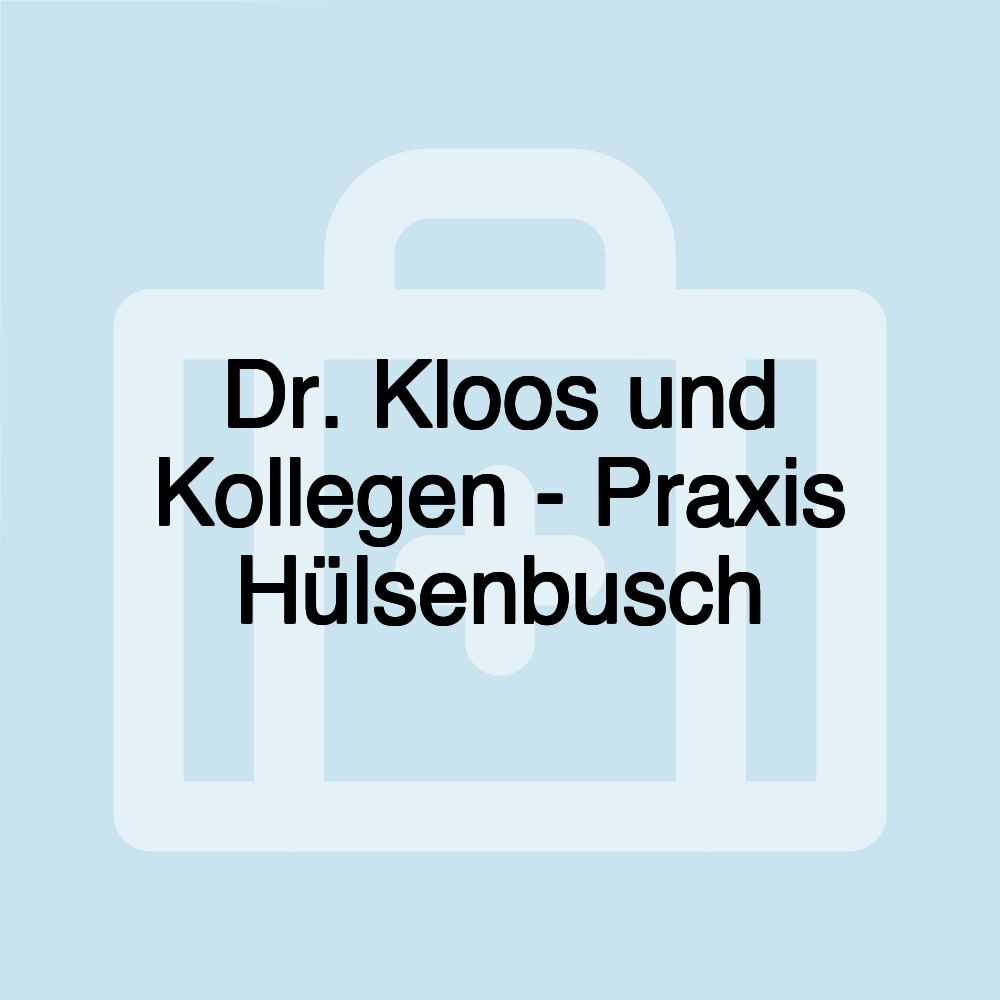 Dr. Kloos und Kollegen - Praxis Hülsenbusch