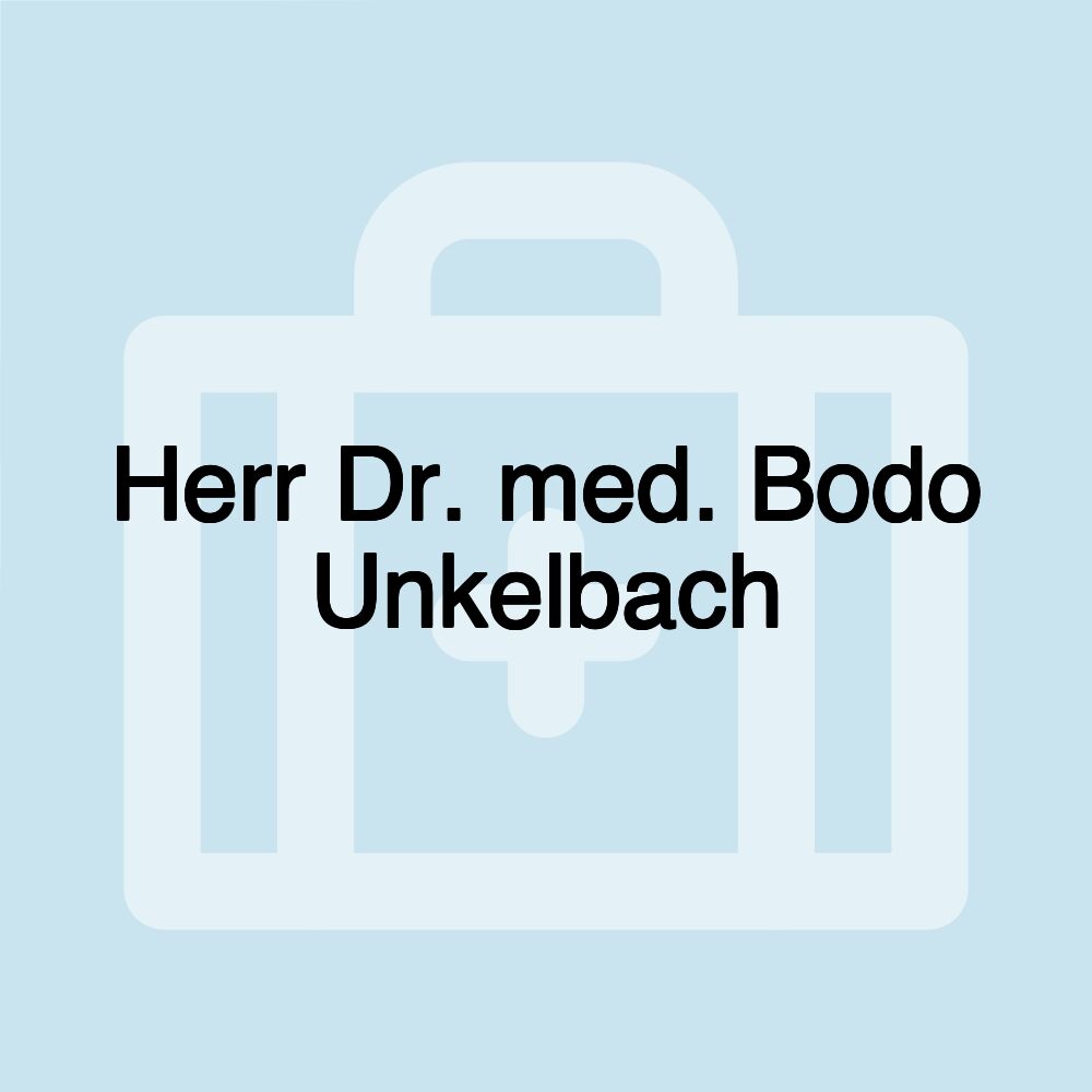 Herr Dr. med. Bodo Unkelbach