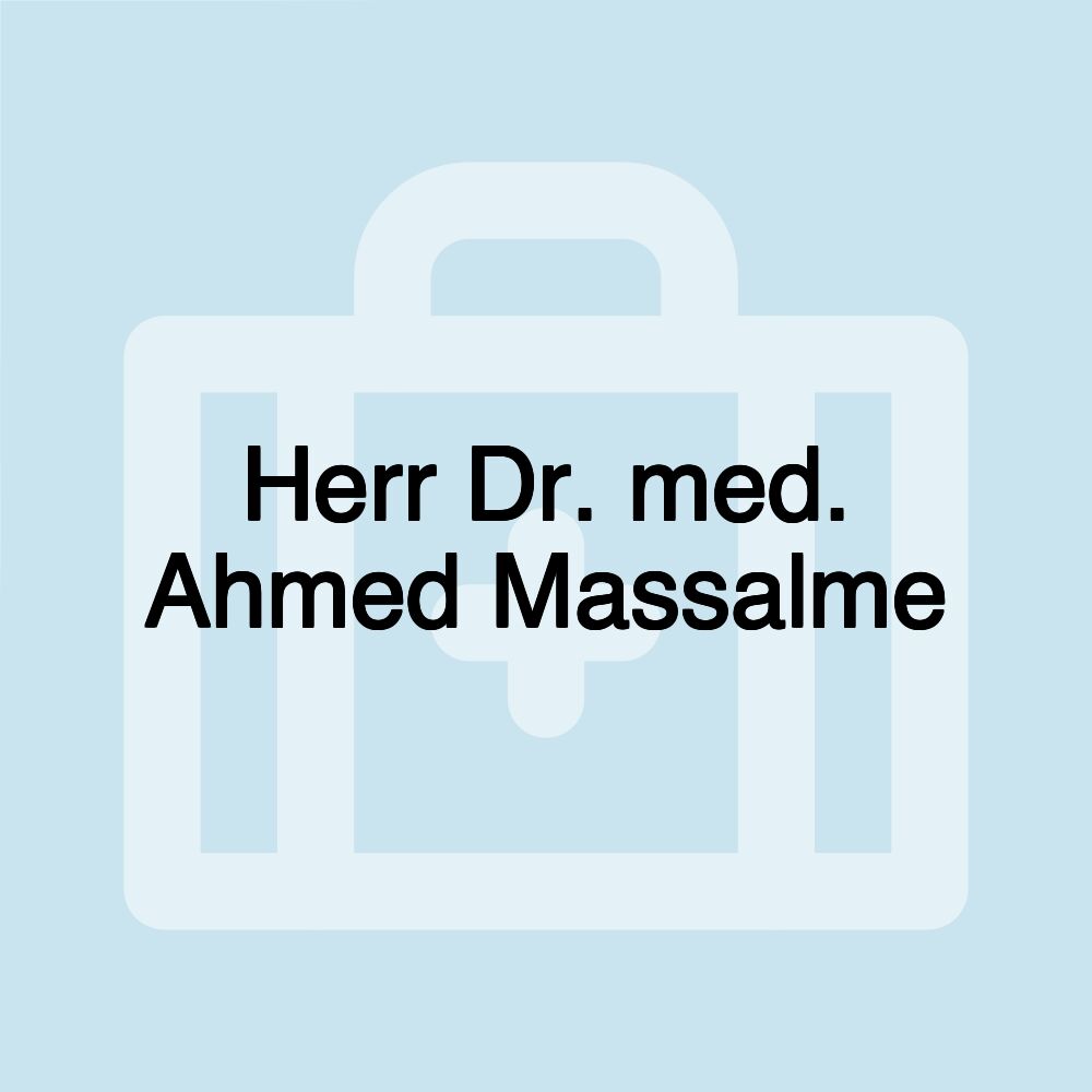 Herr Dr. med. Ahmed Massalme