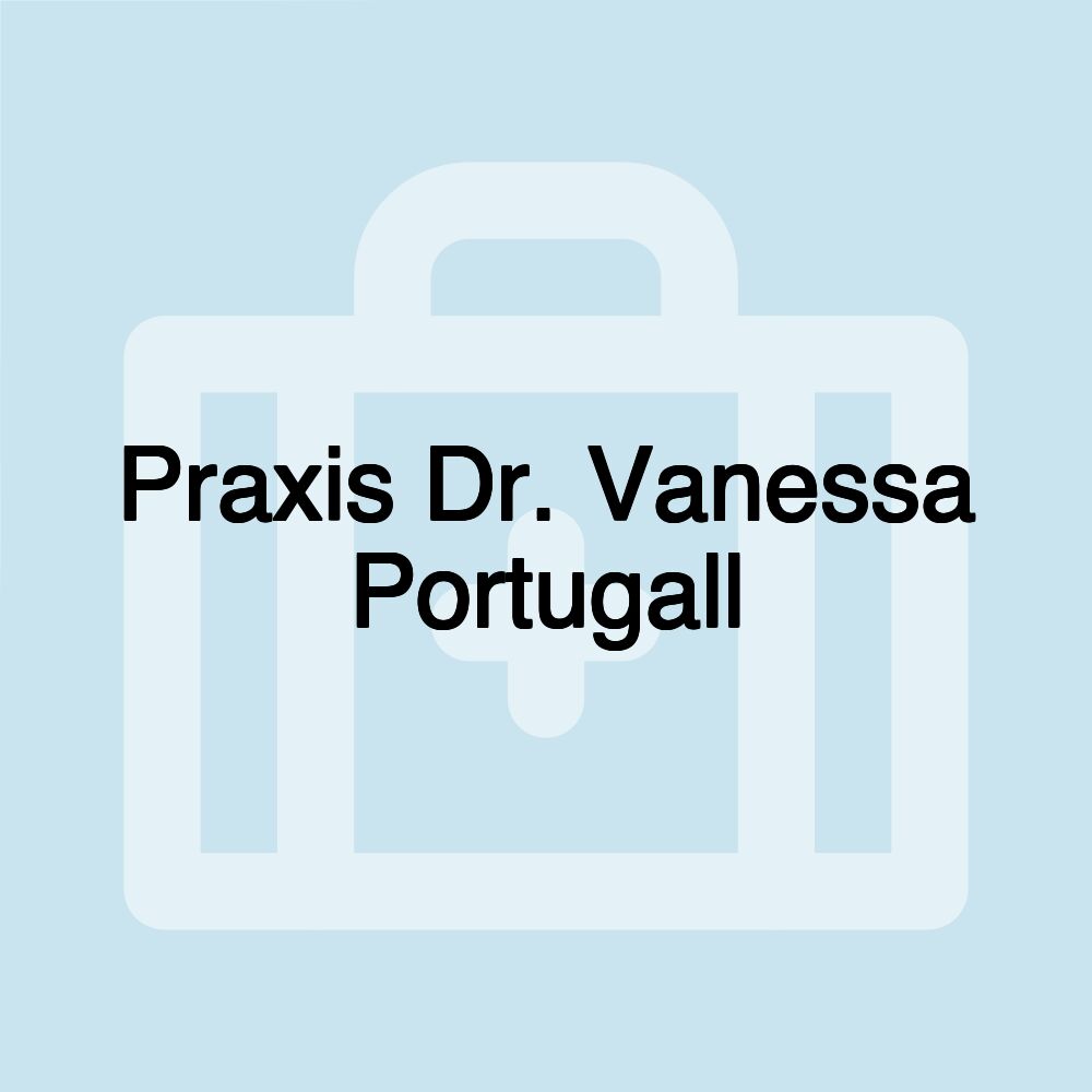 Praxis Dr. Vanessa Portugall