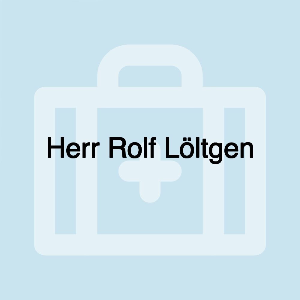 Herr Rolf Löltgen