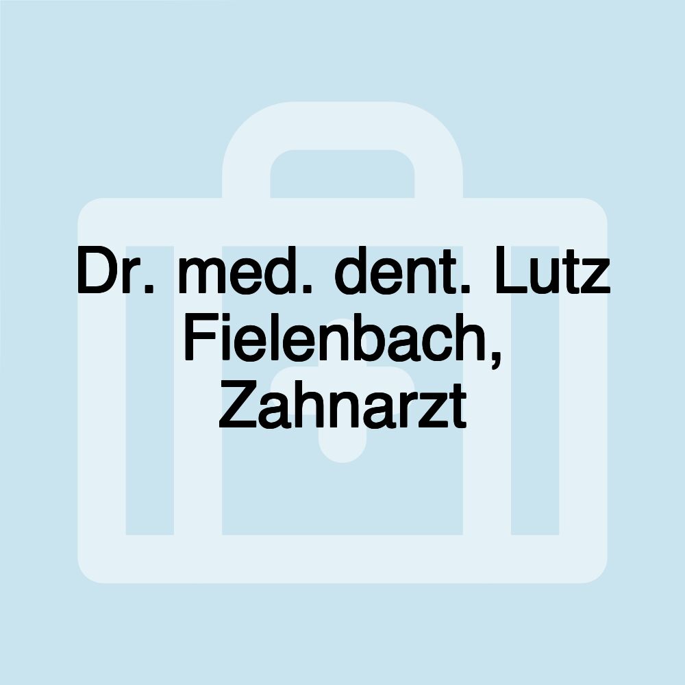 Dr. med. dent. Lutz Fielenbach, Zahnarzt