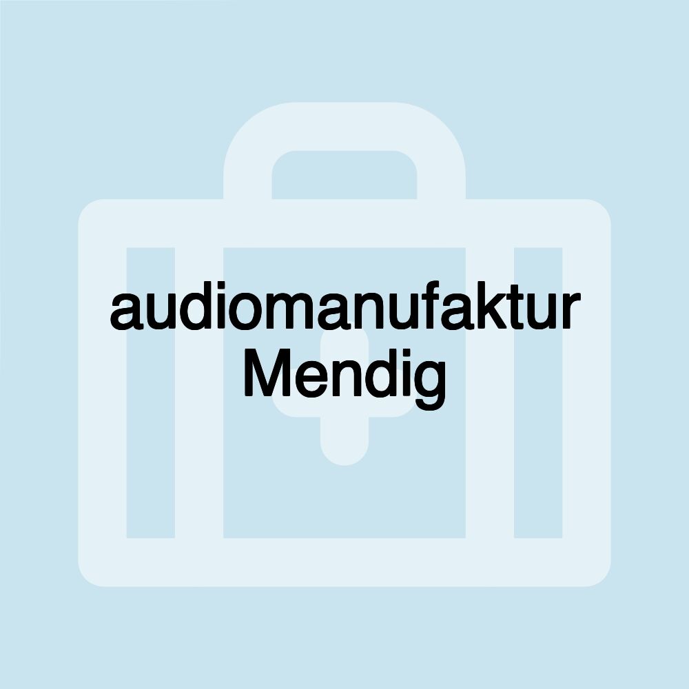 audiomanufaktur Mendig