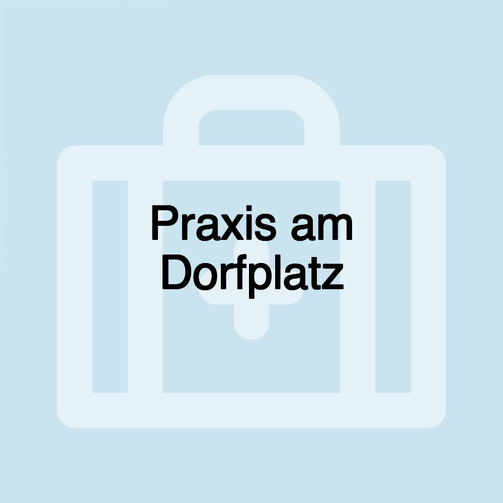 Praxis am Dorfplatz