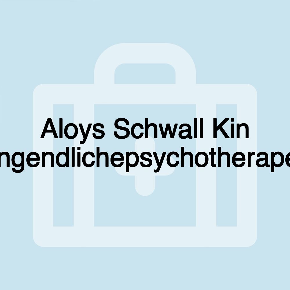 Aloys Schwall Kin Jungendlichepsychotherapeut