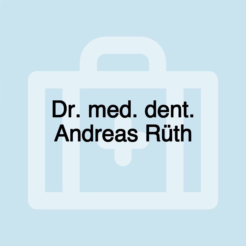 Dr. med. dent. Andreas Rüth