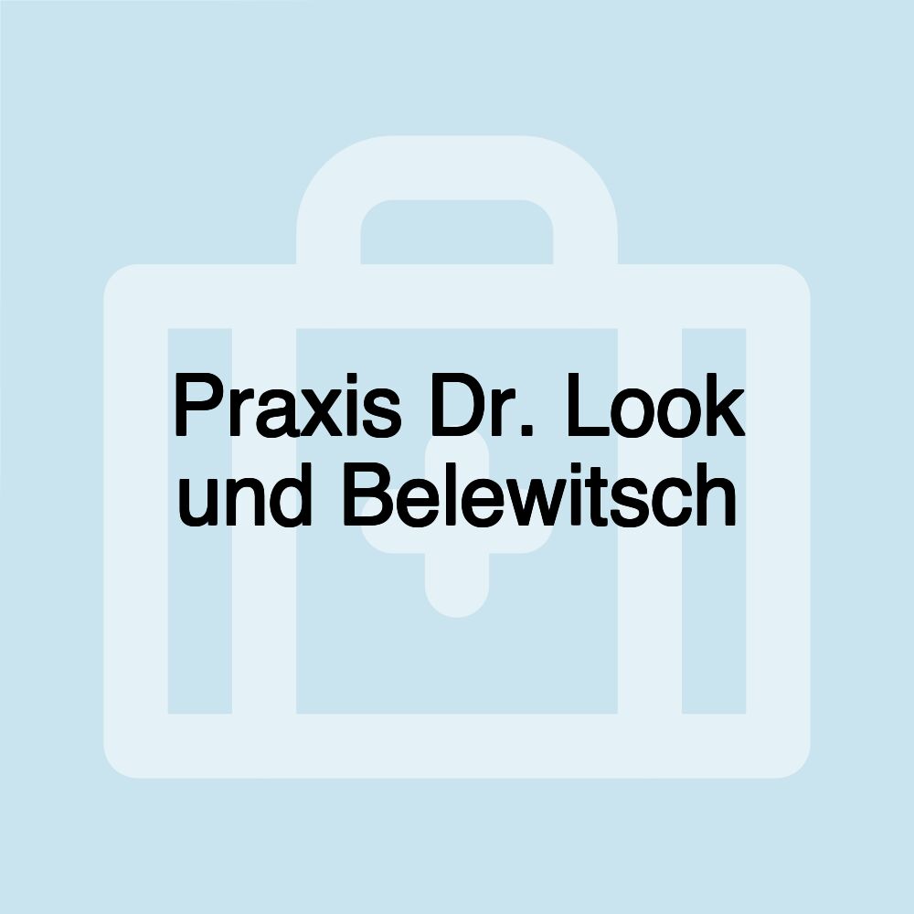 Praxis Dr. Look und Belewitsch