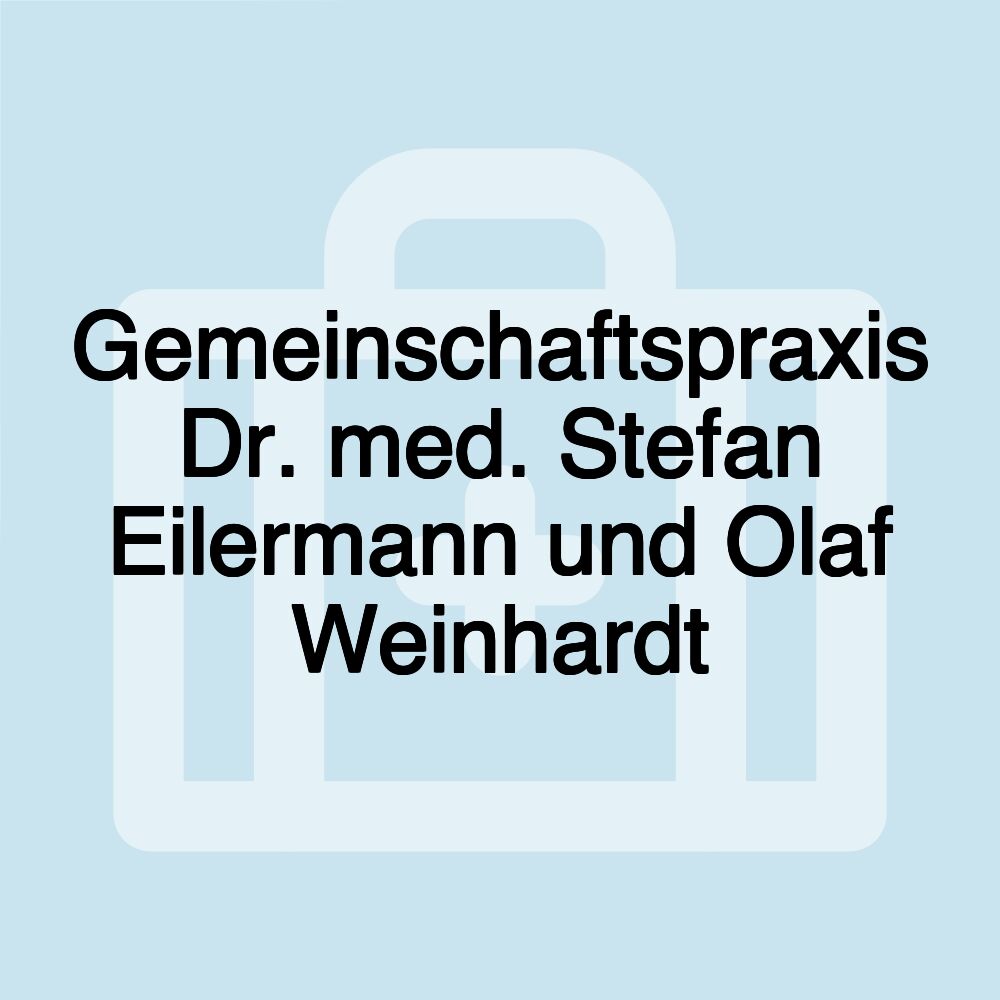 Gemeinschaftspraxis Dr. med. Stefan Eilermann und Olaf Weinhardt