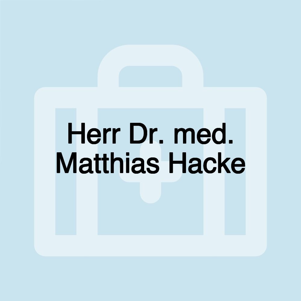 Herr Dr. med. Matthias Hacke