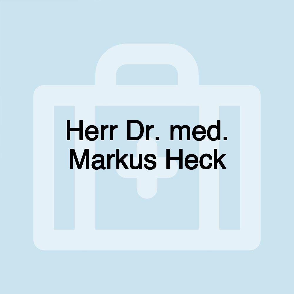 Herr Dr. med. Markus Heck