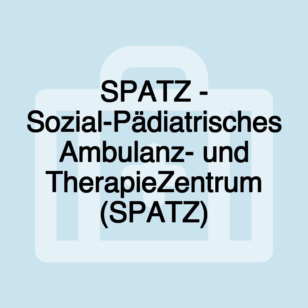 SPATZ - Sozial-Pädiatrisches Ambulanz- und TherapieZentrum (SPATZ)