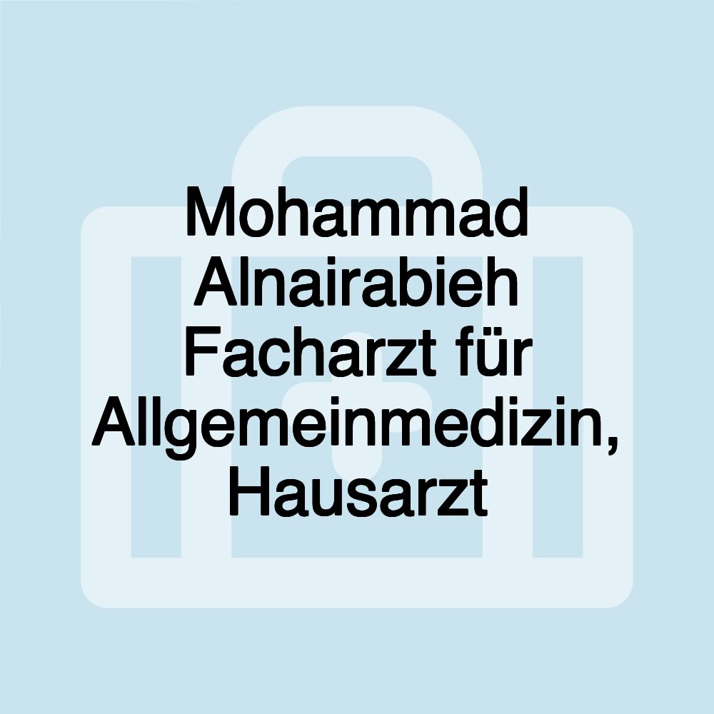 Mohammad Alnairabieh Facharzt für Allgemeinmedizin, Hausarzt