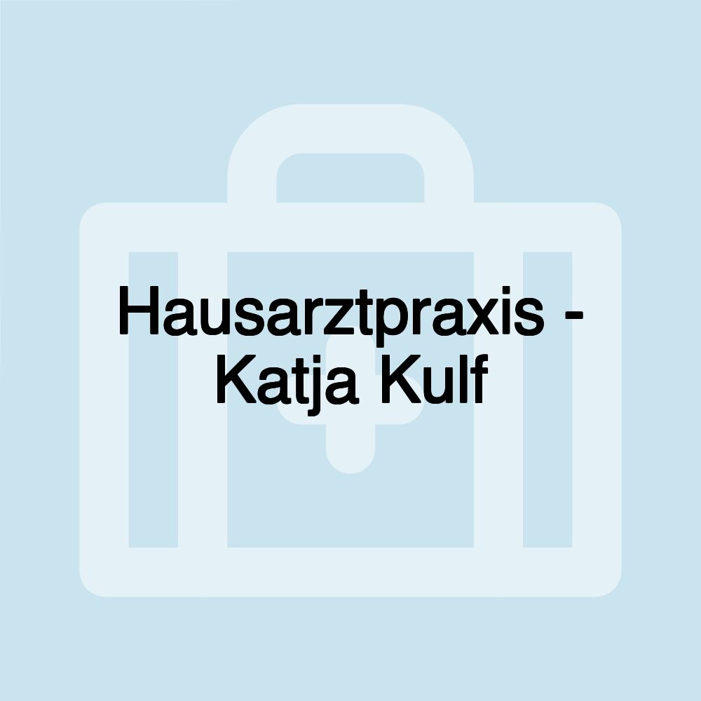 Hausarztpraxis - Katja Kulf