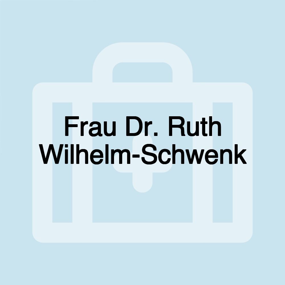 Frau Dr. Ruth Wilhelm-Schwenk