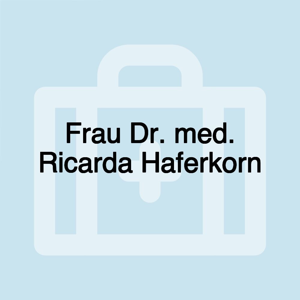 Frau Dr. med. Ricarda Haferkorn