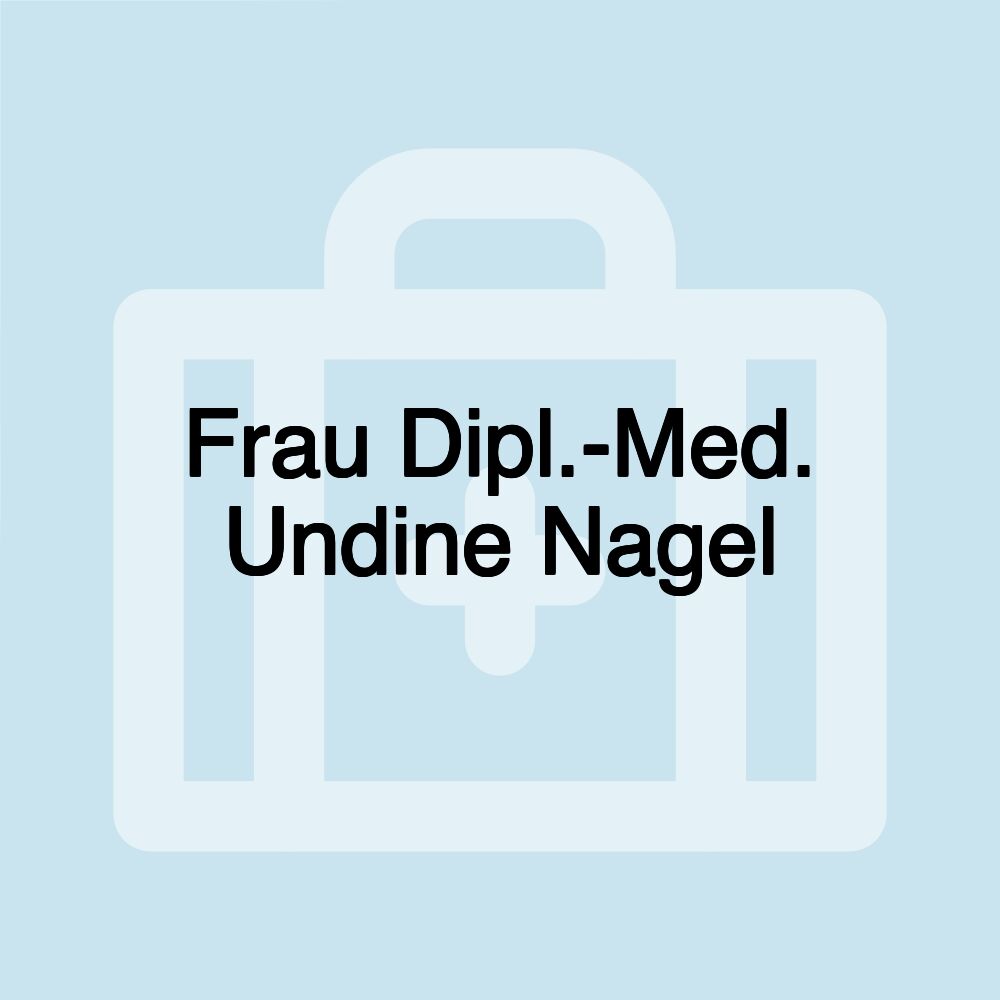 Frau Dipl.-Med. Undine Nagel