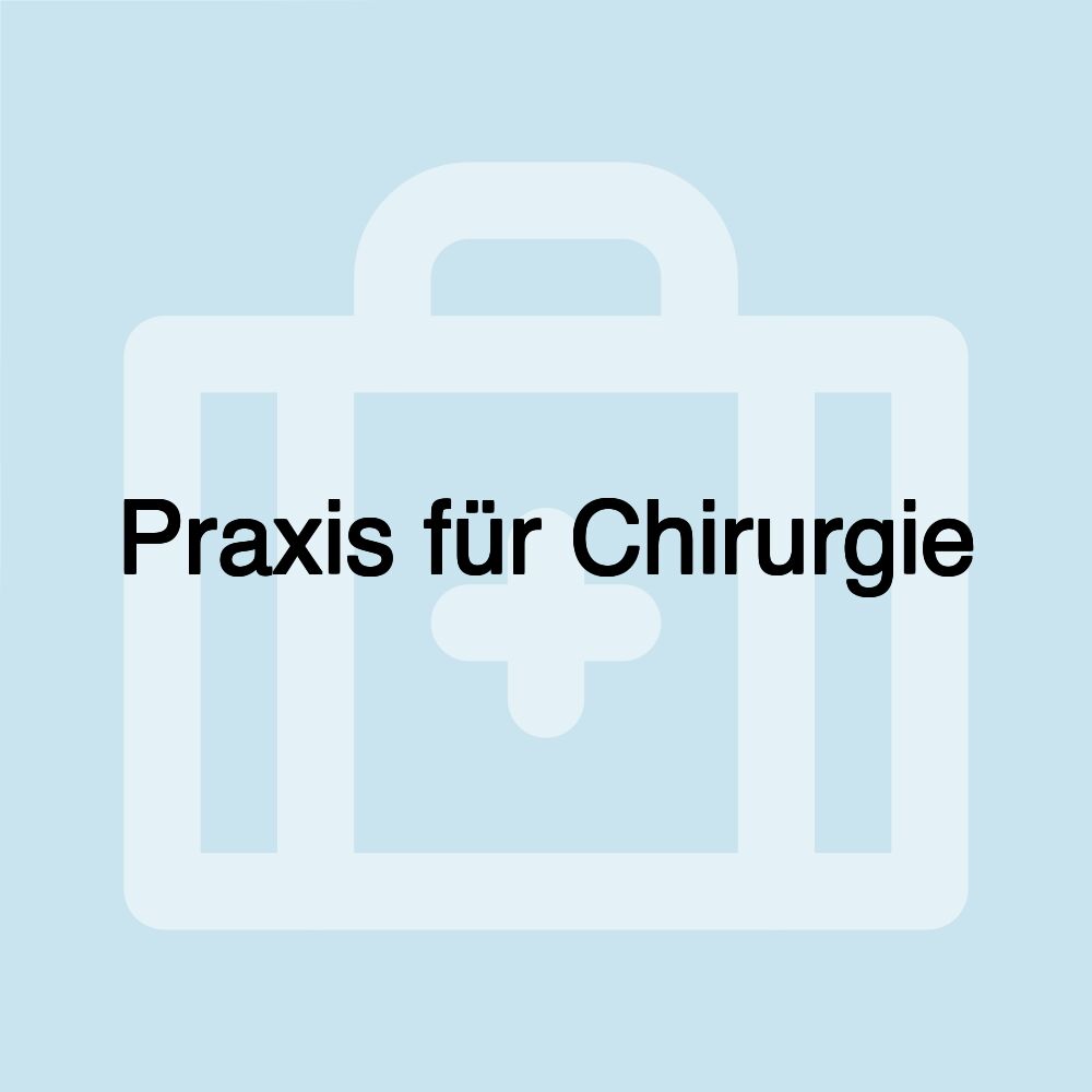 Praxis für Chirurgie