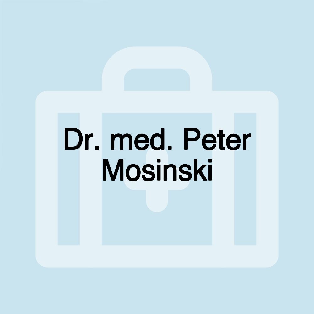 Dr. med. Peter Mosinski