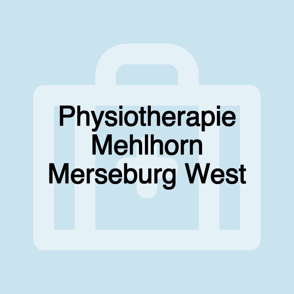 Physiotherapie Mehlhorn Merseburg West