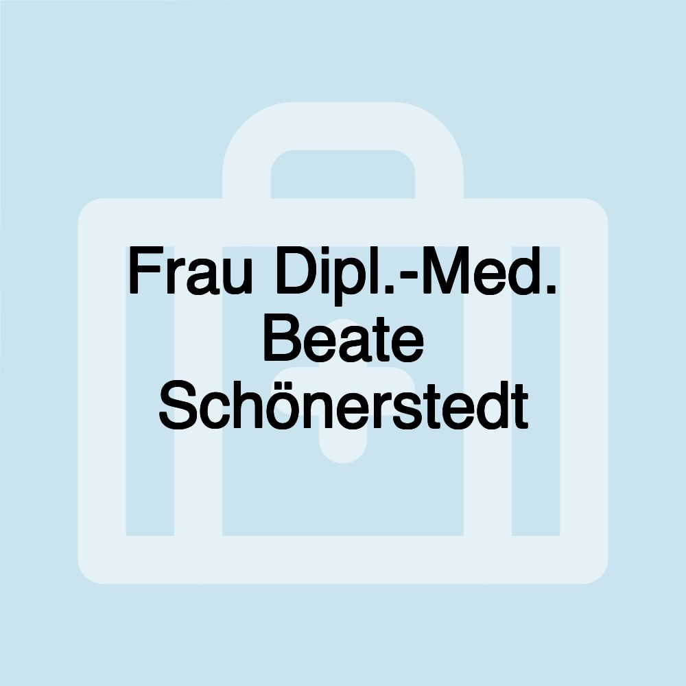 Frau Dipl.-Med. Beate Schönerstedt