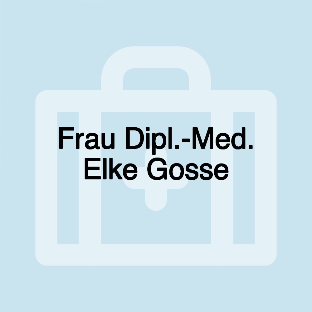 Frau Dipl.-Med. Elke Gosse