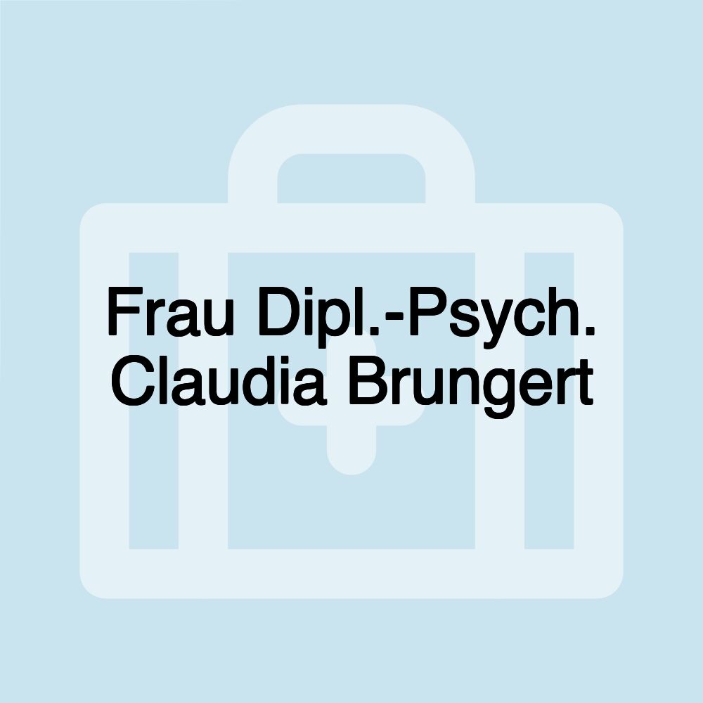 Frau Dipl.-Psych. Claudia Brungert