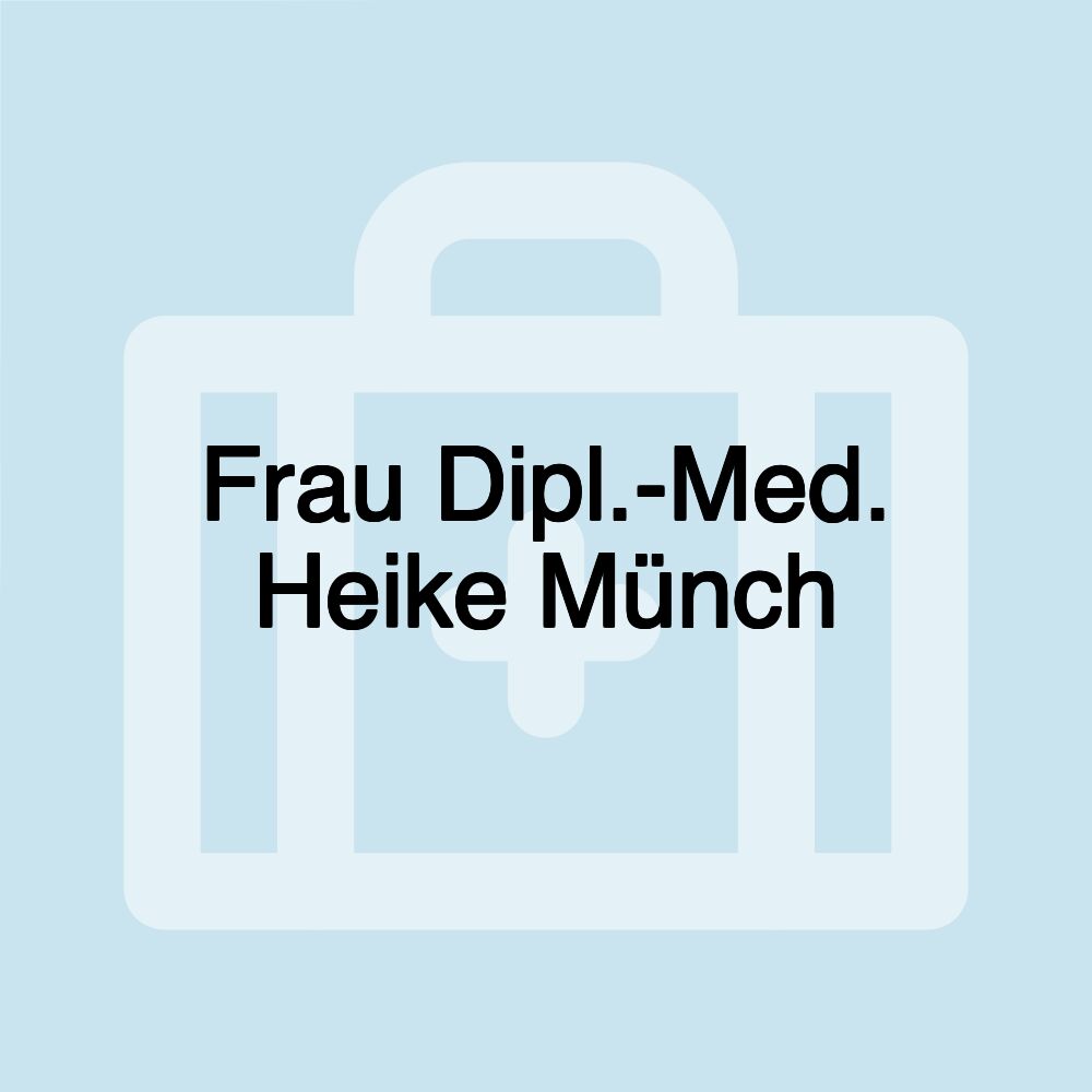 Frau Dipl.-Med. Heike Münch