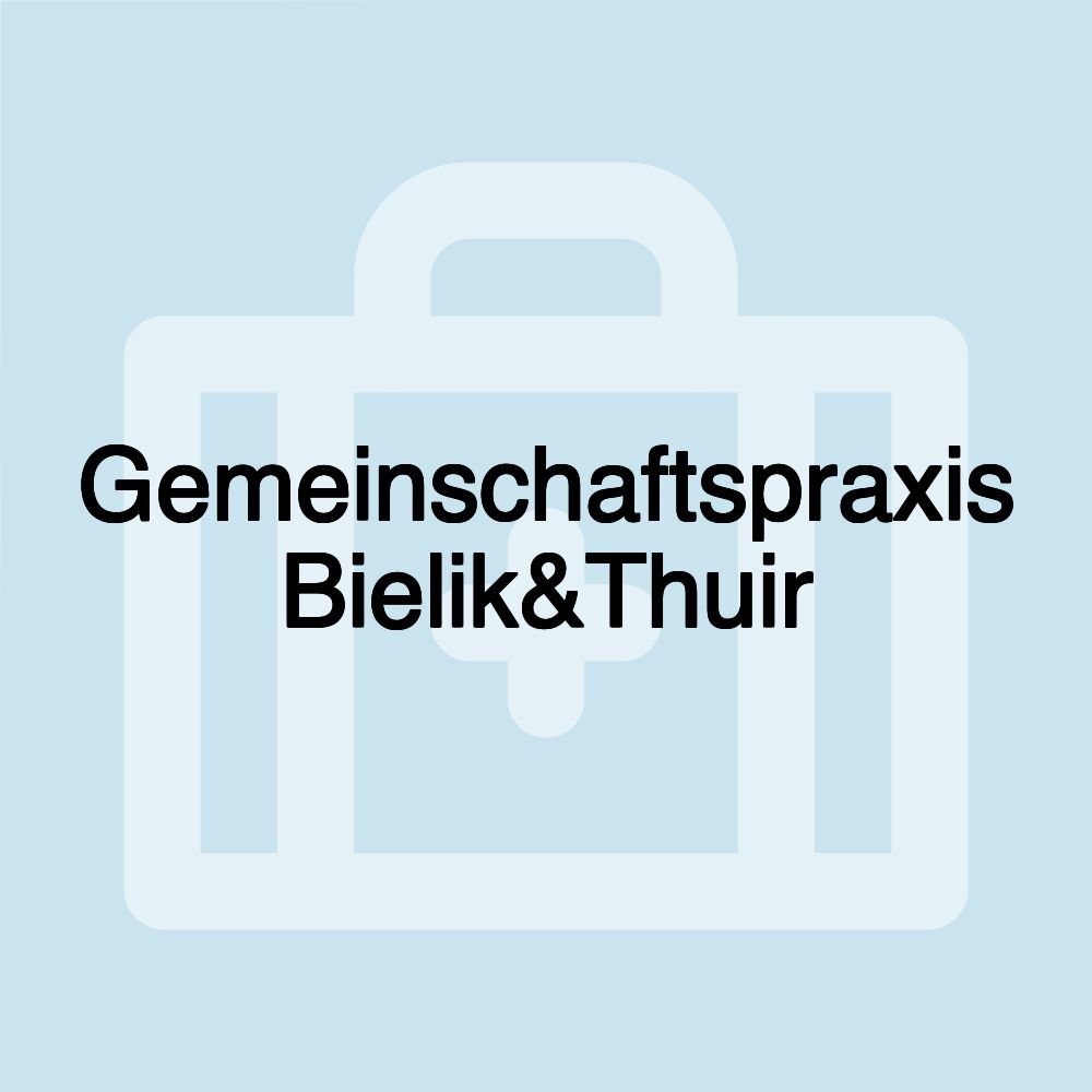 Gemeinschaftspraxis Bielik&Thuir