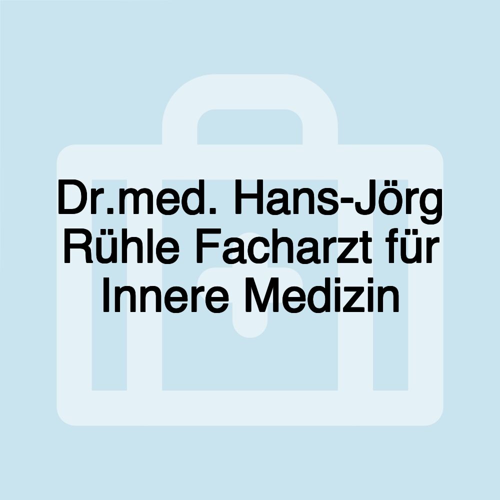 Dr.med. Hans-Jörg Rühle Facharzt für Innere Medizin