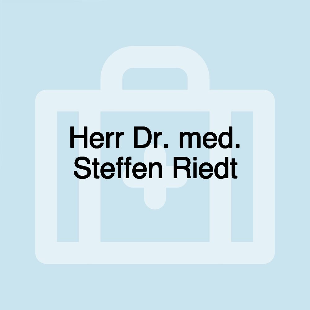 Herr Dr. med. Steffen Riedt