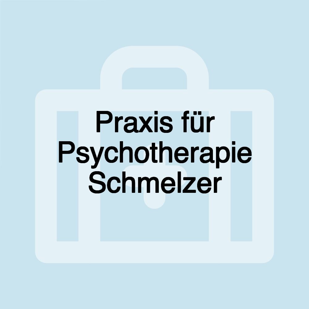 Praxis für Psychotherapie Schmelzer