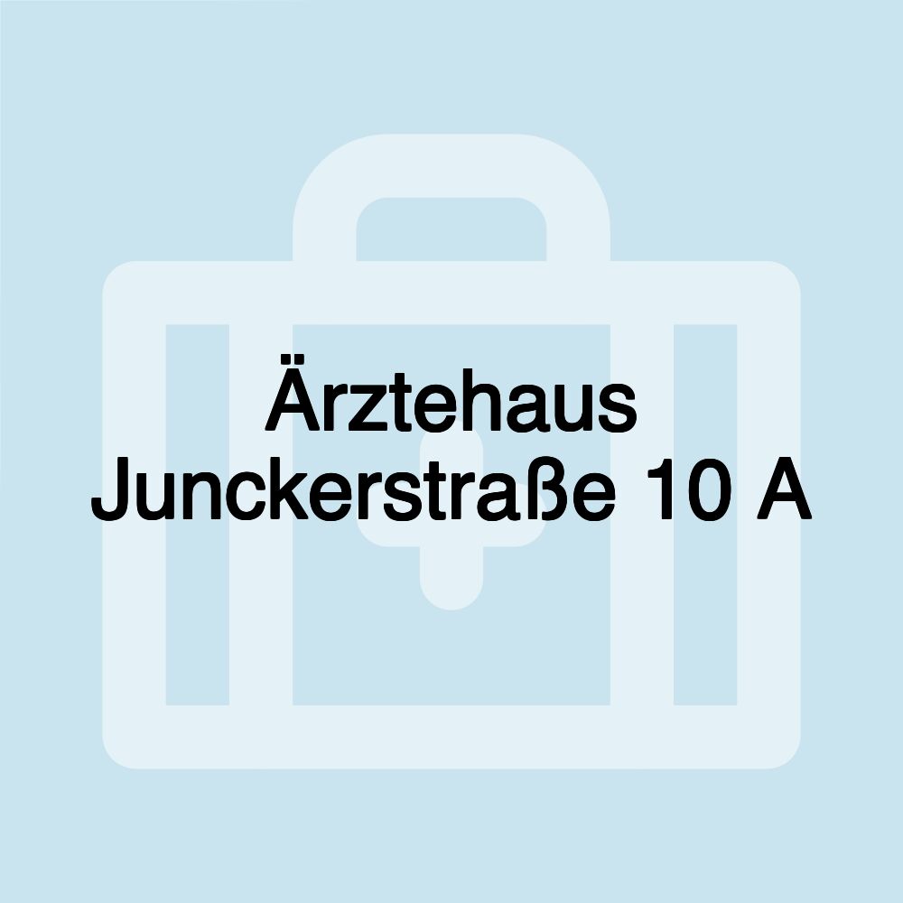 Ärztehaus Junckerstraße 10 A