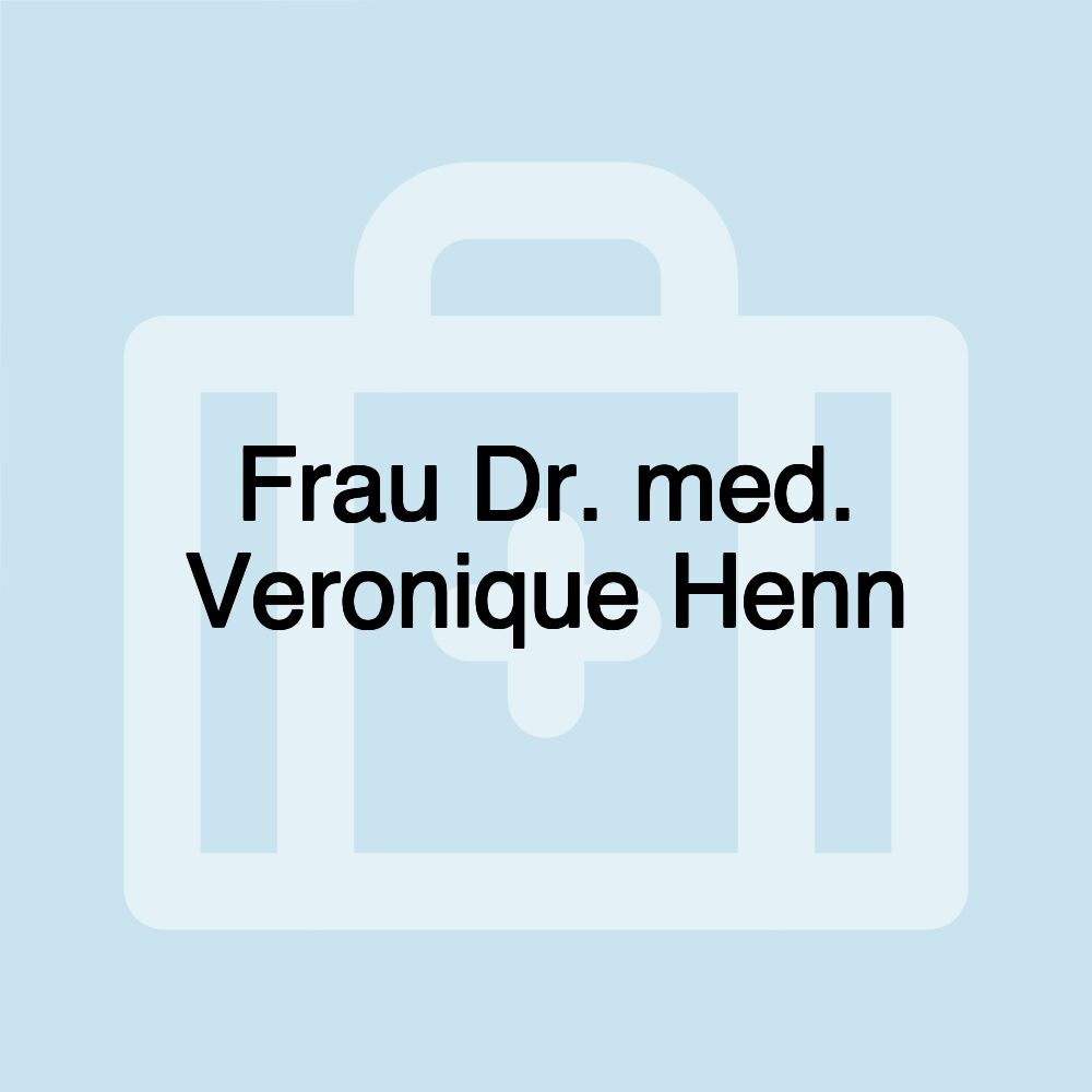 Frau Dr. med. Veronique Henn