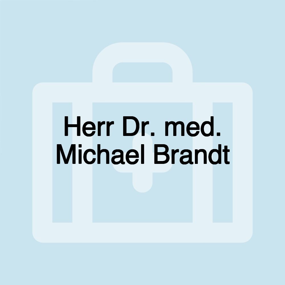 Herr Dr. med. Michael Brandt