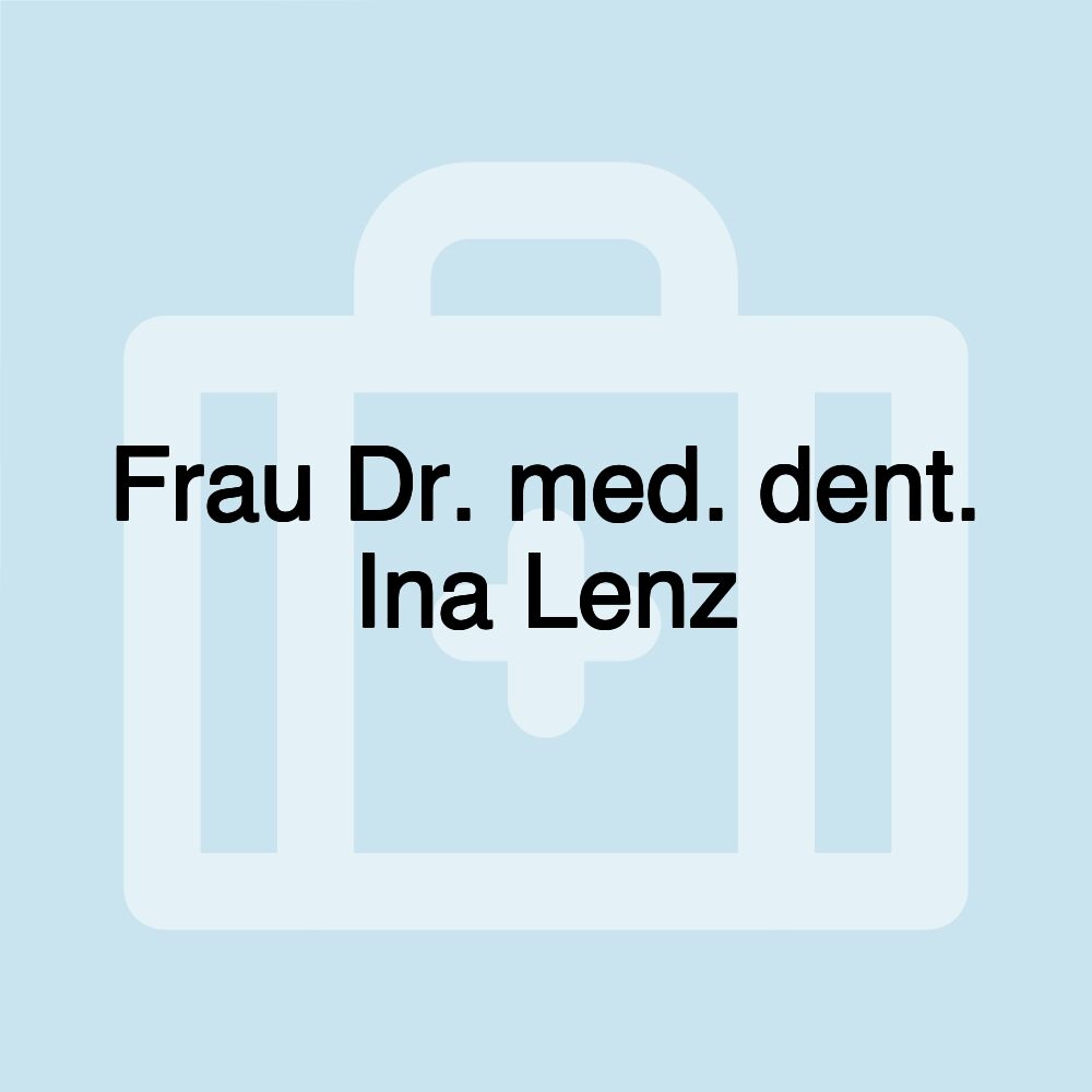 Frau Dr. med. dent. Ina Lenz