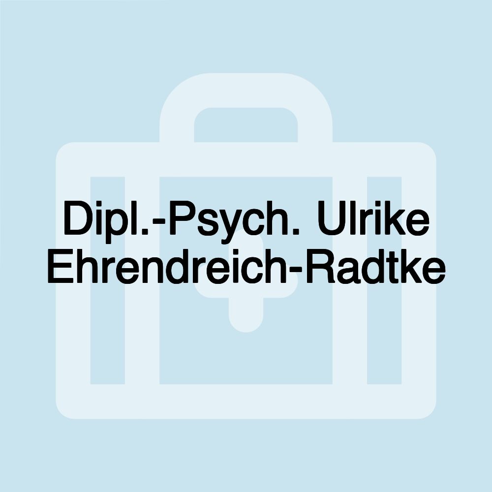 Dipl.-Psych. Ulrike Ehrendreich-Radtke