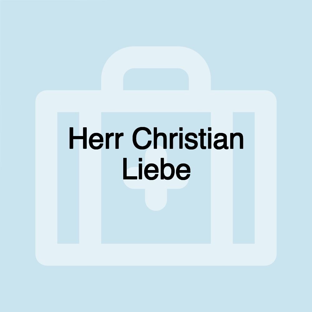 Herr Christian Liebe